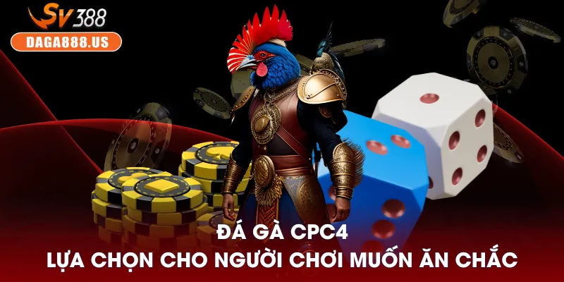đá gà CPC4